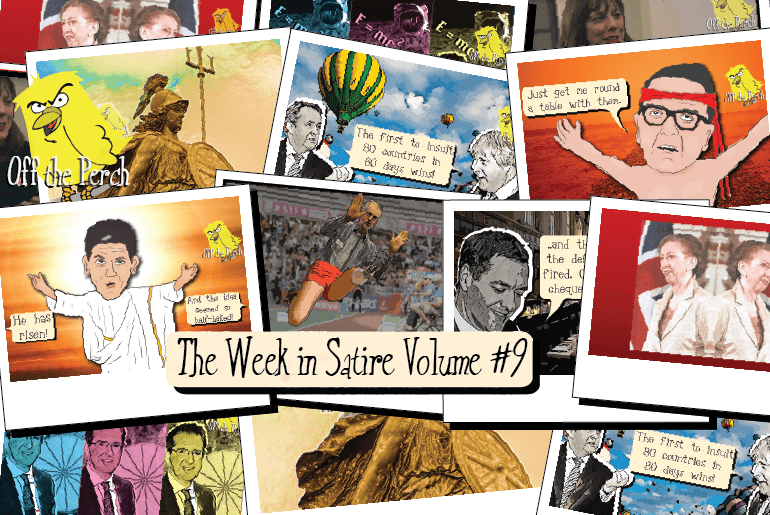 The week in satire Vol. #9