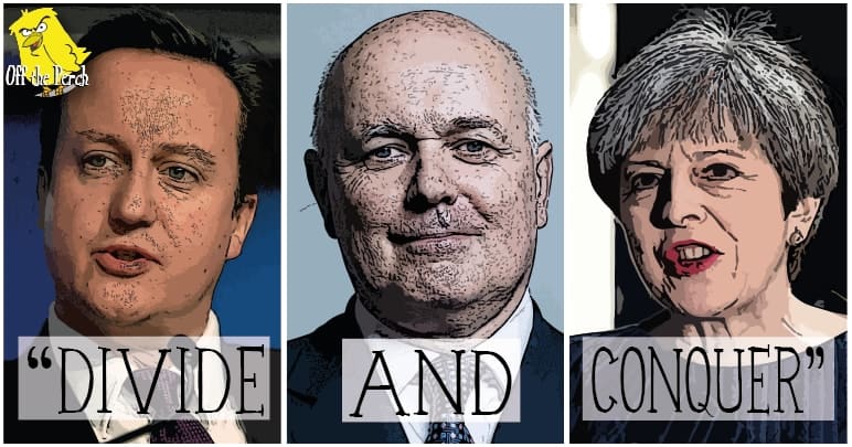 David Cameron, Iain Duncan Smith, and Theresa May saying: "Divide and Conquer"
