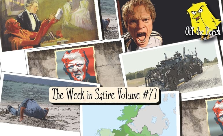 The week in satire Vol. #71