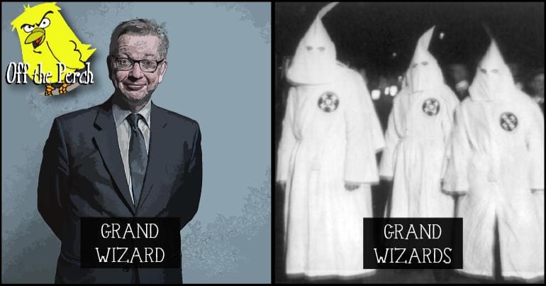 Image of Michael Gove labelled as 'grand wizard' and image of KKK members labelled 'grand wizards'