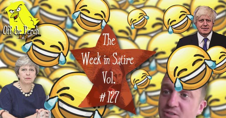 The week in satire Vol. #127