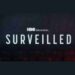 Surveilled